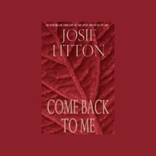 Come Back to Me Audiobook By Josie Litton cover art