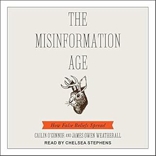 The Misinformation Age Audiolibro Por Cailin O’Connor, James Owen Weatherall arte de portada