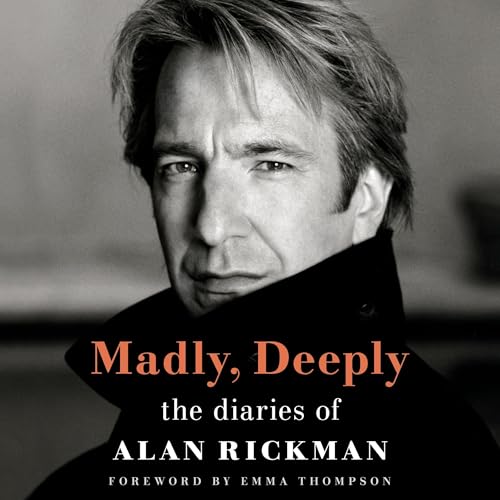 Madly, Deeply Audiobook By Alan Rickman, Emma Thompson - foreword, Rima Horton - afterword cover art