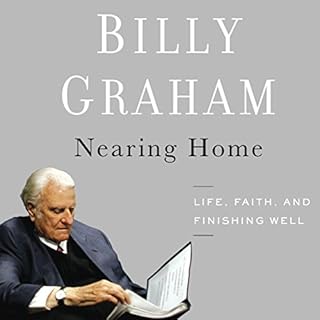 Nearing Home Audiobook By Billy Graham cover art