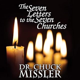 The Seven Letters to the Seven Churches Audiobook By Chuck Missler cover art