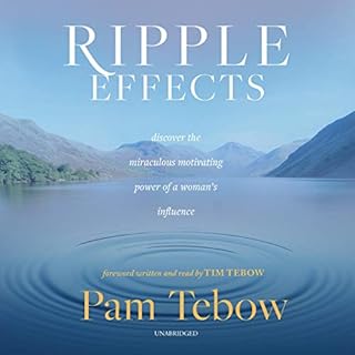 Ripple Effects Audiobook By Pam Tebow, Tim Tebow - foreword cover art