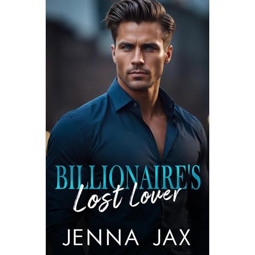 Billionaire's Lost Lover Audiolibro Por Jenna Jax arte de portada