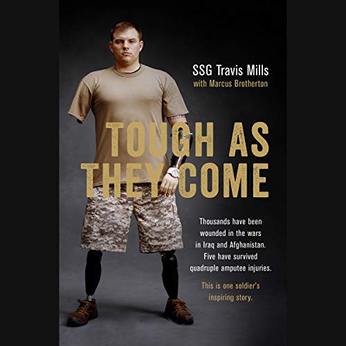 Tough as They Come Audiobook By Travis Mills, Marcus Brotherton, Gary Sinise - foreword cover art