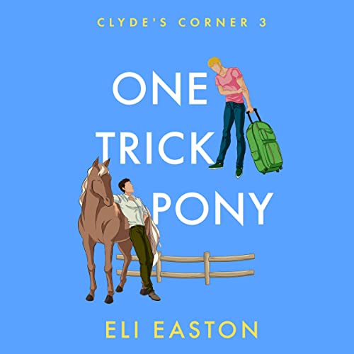 One Trick Pony Audiobook By Eli Easton cover art