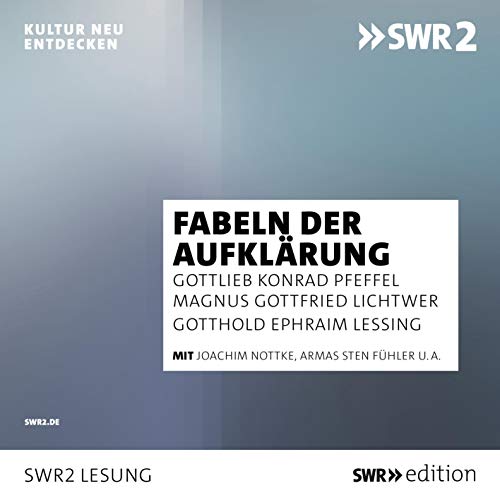 Fabeln der Aufklärung Audiobook By Gottlieb Konrad Pfeffel, Magnus Gottfried Lichtwer, Gotthold Ephraim Lessing, Christi