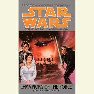 Star Wars: The Jedi Academy Trilogy, Volume 3: Champions of the Force Audiolibro Por Kevin J. Anderson arte de portada