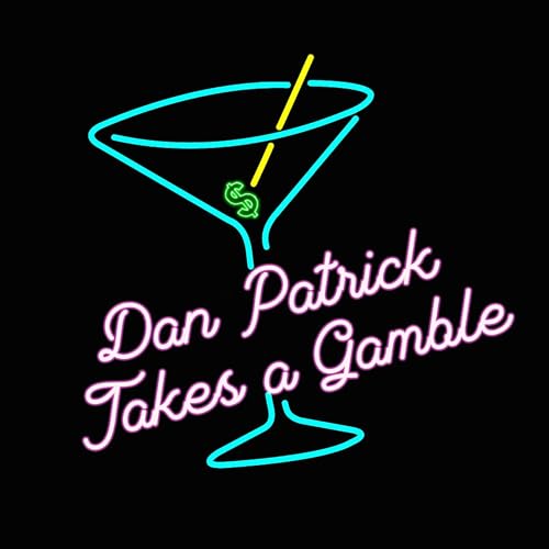 Dan Patrick Takes a Gamble Podcast Por Dan Patrick arte de portada