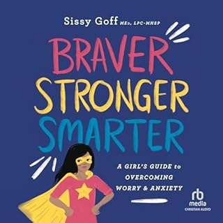 Braver, Stronger, Smarter Audiobook By Sissy Goff, Alena Pitts - foreword by cover art