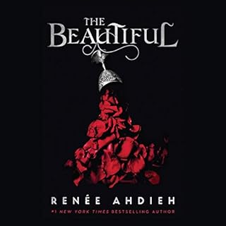 The Beautiful Audiobook By Renée Ahdieh cover art