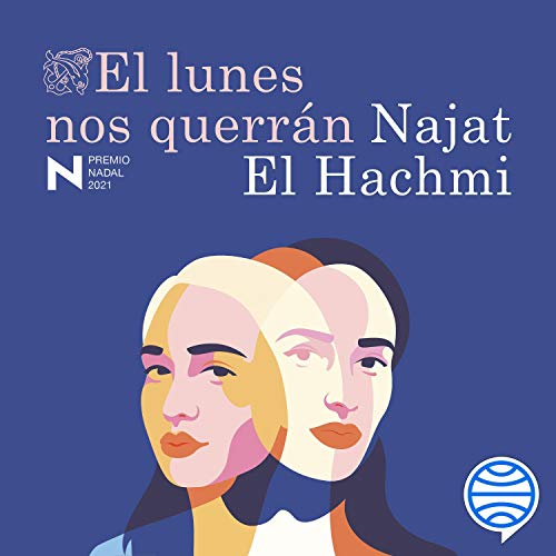 El lunes nos querrán Audiolibro Por Najat El Hachmi arte de portada