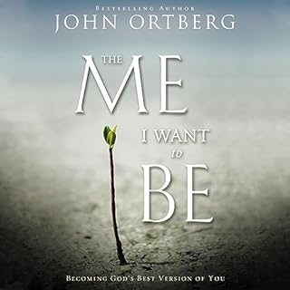 The Me I Want to Be Audiolibro Por John Ortberg arte de portada