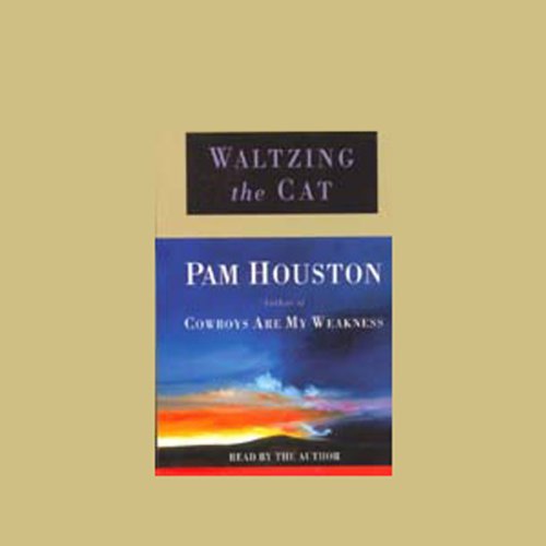 Waltzing the Cat Audiobook By Pam Houston cover art