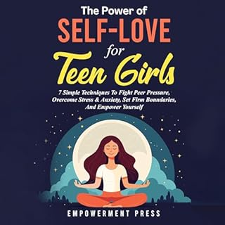 The Power of Self-Love for Teen Girls Audiobook By Empowerment Press cover art