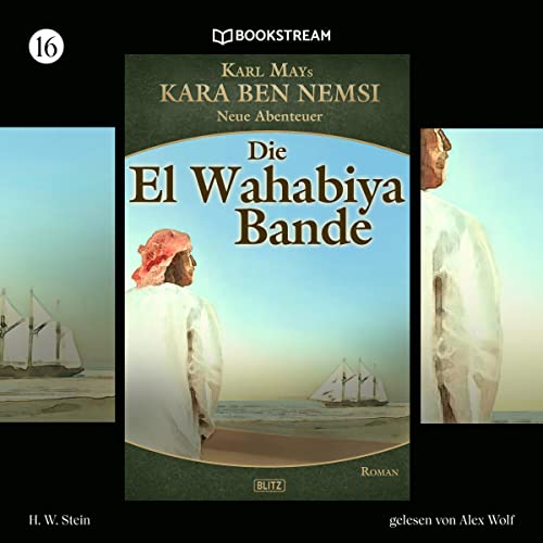 Die El-Wahabiya-Bande Audiolivro Por Karl May, H. W. Stein - Herausgeber, Axel J. Halbach capa