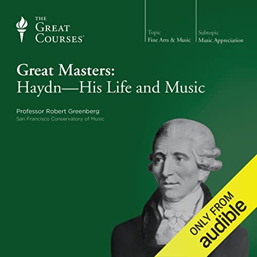 Great Masters: Haydn - His Life and Music Audiolivro Por Robert Greenberg, The Great Courses capa