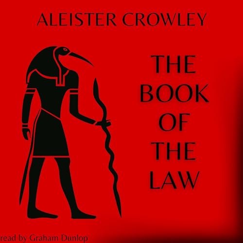 The Book of the Law (Annotated) Audiobook By Aleister Crowley cover art