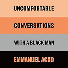 Uncomfortable Conversations with a Black Man cover art