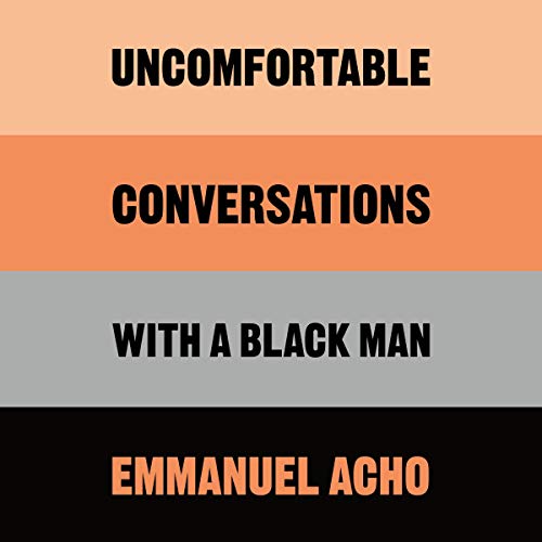 Uncomfortable Conversations with a Black Man cover art