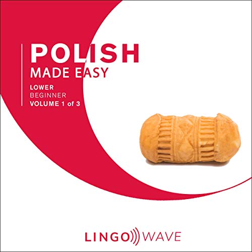 Polish Made Easy: Lower Beginner, Volume 1 of 3 Audiolibro Por Lingo Wave arte de portada