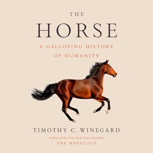 The Horse Audiolibro Por Timothy C. Winegard arte de portada