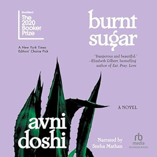 Burnt Sugar Audiobook By Avni Doshi cover art