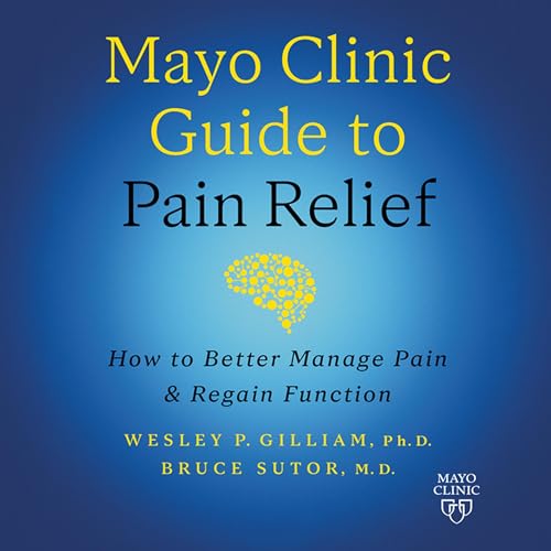 Couverture de Mayo Clinic Guide to Pain Relief (3rd Edition)