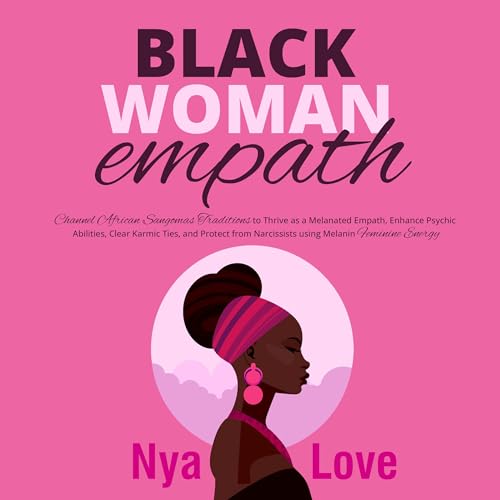 Black Woman Empath Audiobook By Nya Love cover art