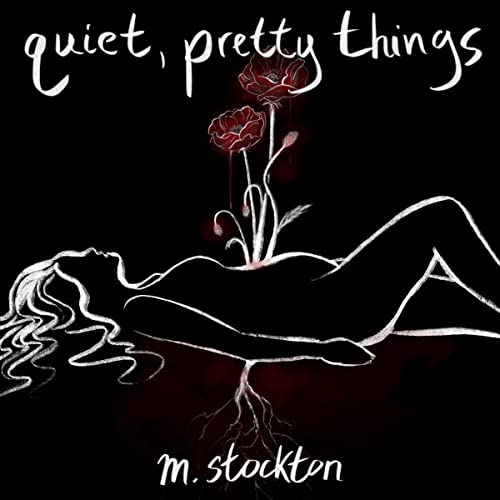 Quiet, Pretty Things Audiobook By Megan Stockton cover art