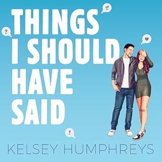 Things I Should Have Said Audiolibro Por Kelsey Humphreys arte de portada