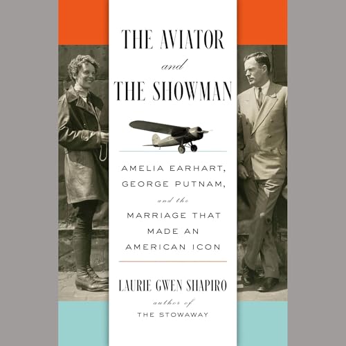 The Aviator and the Showman Audiobook By Laurie Gwen Shapiro cover art