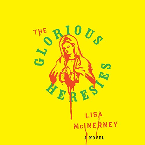 The Glorious Heresies Audiobook By Lisa McInerney cover art