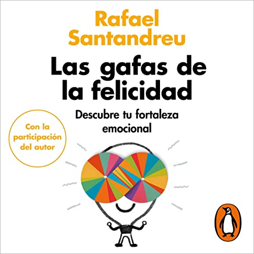 Las gafas de la felicidad [The Lenses of Happiness] Audiolibro Por Rafael Santandreu arte de portada