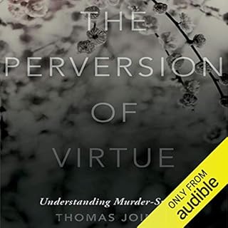 The Perversion of Virtue Audiolibro Por Thomas Joiner arte de portada