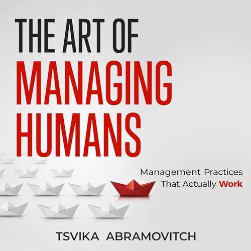 The Art of Managing Humans Audiobook By Tsvika Abramovitch cover art