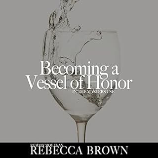 Becoming a Vessel of Honor Audiobook By Rebecca Brown cover art