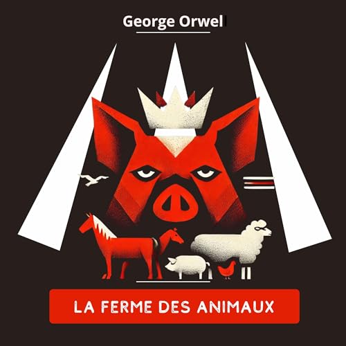 La Ferme des Animaux [Animal Farm] cover art