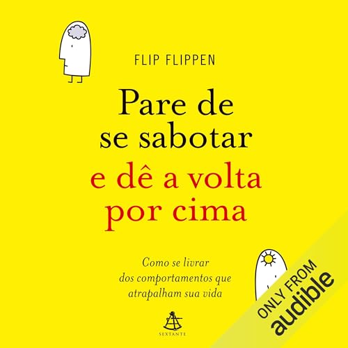 Pare de se sabotar e dê a volta por cima Audiolivro Por Flip Flippen capa