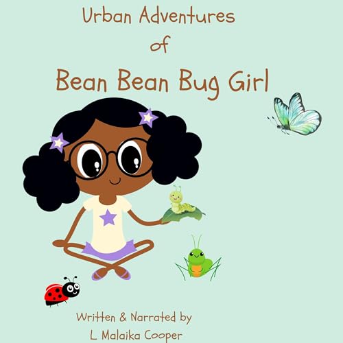 Urban Adventures of Bean Bean Bug Girl Audiolivro Por L. Malaika Cooper capa