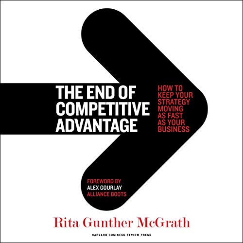 The End of Competitive Advantage Audiolibro Por Rita Gunther McGrath, Alex Gourlay - foreword arte de portada