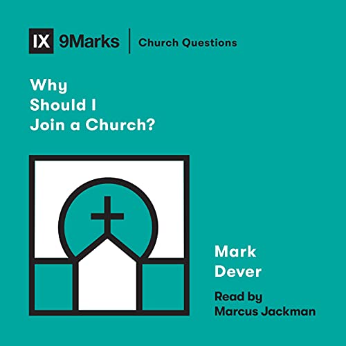 Why Should I Join a Church? Audiolibro Por Mark Dever arte de portada