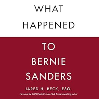 What Happened to Bernie Sanders Audiolibro Por Jared H. Beck Esq., David Talbot - foreword arte de portada