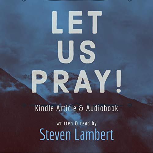 Let Us Pray Audiobook By Steven Lambert cover art