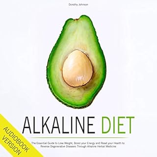 Alkaline Diet: The Essential Guide to Lose Weight, Boost Your Energy Audiobook By Dorothy Johnson cover art