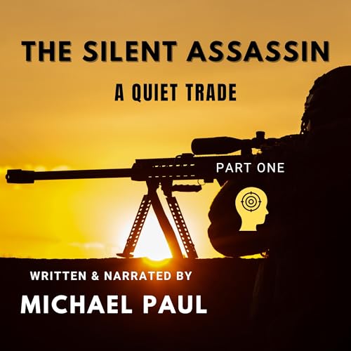 The Silent Assassin: A Quiet Trade - Part One cover art