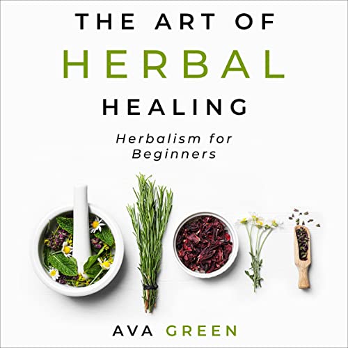 Couverture de The Art of Herbal Healing