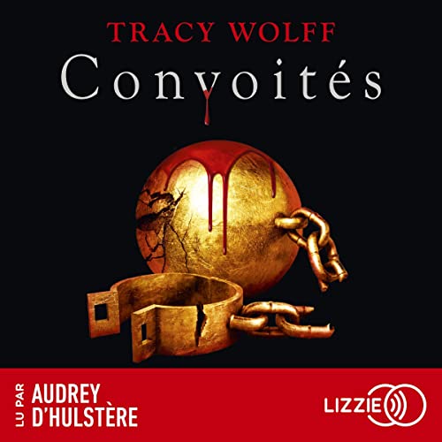 Convoités Audiobook By Tracy Wolff cover art