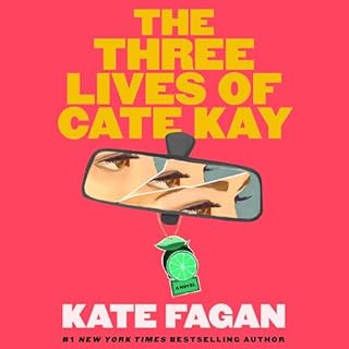 The Three Lives of Cate Kay Audiolibro Por Kate Fagan arte de portada