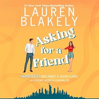 Asking for a Friend Audiobook By Lauren Blakely cover art