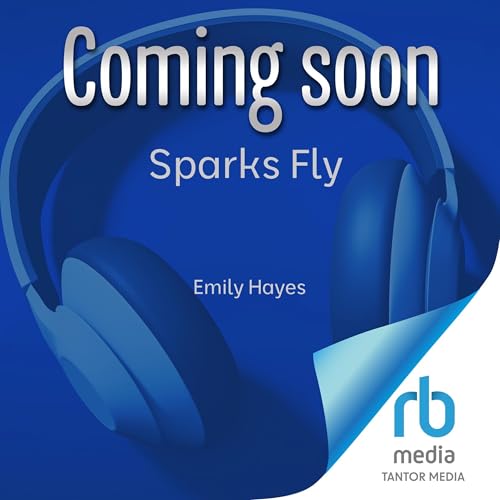 Sparks Fly Audiolivro Por Emily Hayes capa